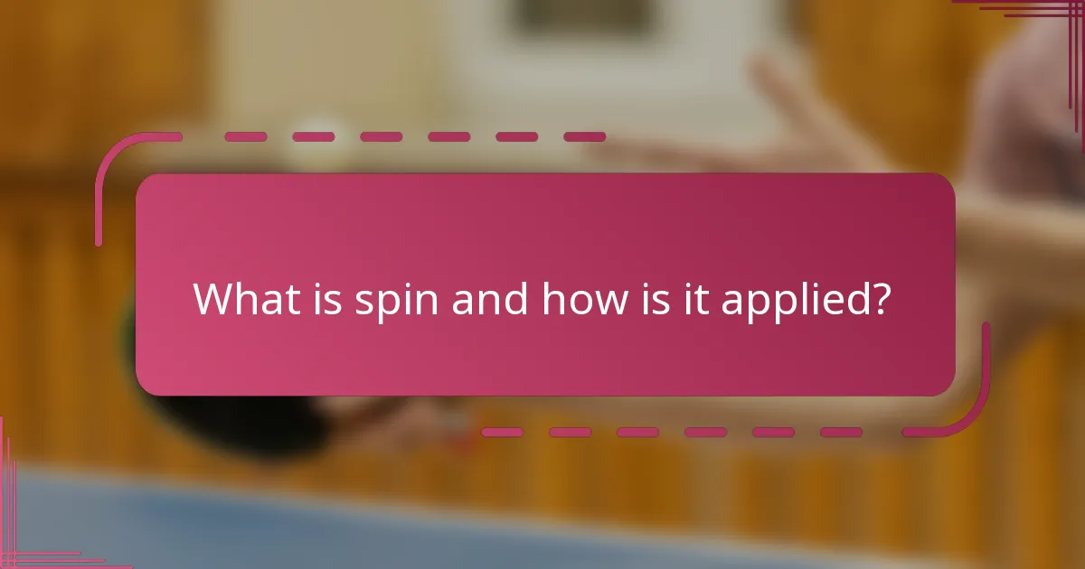 What is spin and how is it applied?